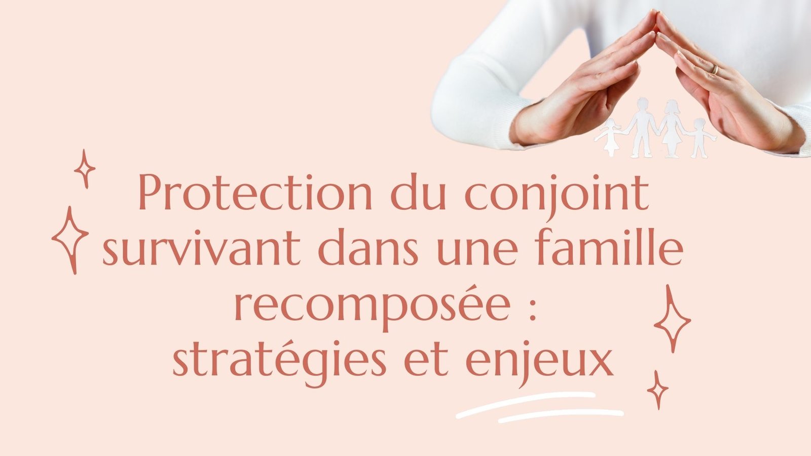 Protection du conjoint survivant dans une famille recomposée