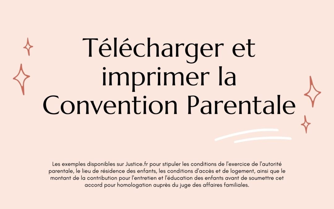 Télécharger et imprimer la Convention Parentale