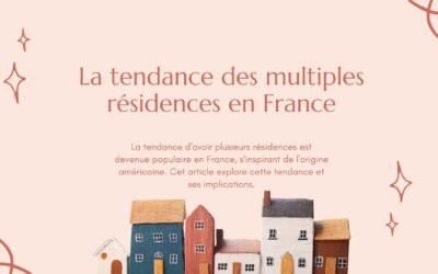 La tendance des multiples résidences en France